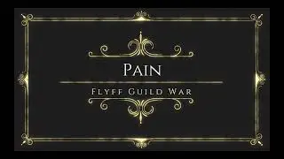 Flyff Dryad Guild War - Pain 04.03.2021 [REUPLOAD]