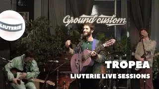 TROPEA | LIUTERIE LIVE SESSIONS