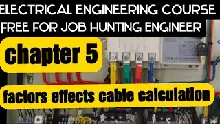 Cable calculation and designing depends on various factors