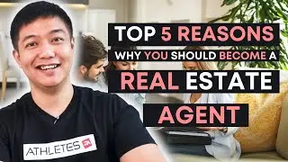 TOP 5 REASONS WHY YOU SHOULD BECOME A REAL ESTATE AGENT