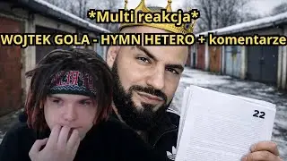 MULTI REAKCJA NA WOJTEK GOLA - HYMN HETERO + komentarze