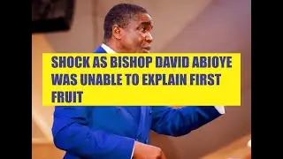 Shock as Bishop David Abioye Unable to Explain First Fruits in Interview!
