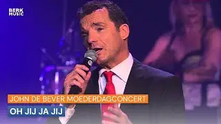 John de Bever Moederdagconcert - Oh Jij Ja Jij