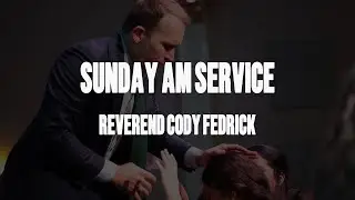Sunday - 1/18/26 - Rev. Cody Fedrick