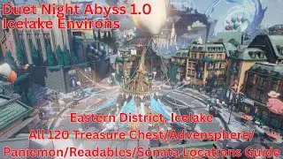 Icelake Environs Eastern District, Icelake All 120 Treasure Chest/Advensphere Locations Guide【DNA】