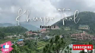 EP-3 Khurpatal Nainital | Bhimtal to Khurpatal Uttarakhand | Khurpatal Lake | Khurpatal Village Vlog