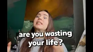 Are you wasting your life?