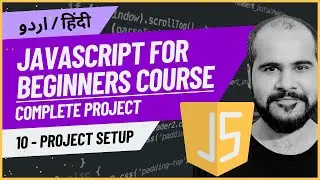 10 Project Setup | JavaScript Full Course in Hindi/Urdu with Project 2024