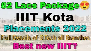 82 Lacs Package😍 IIIT Kota Placements 2022🔥Full Package and Placement Rate Details💯 Best new IIIT?😱