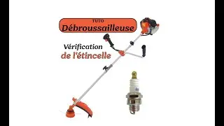 Tuto GT GARDEN : vérification de l'étincelle de la débroussailleuse