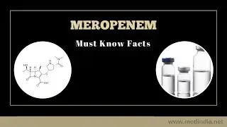Meropenem: Drug to Treat Meningitis, Pneumonia, Sepsis and Other Bacterial Infections