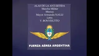 ALAS DE LA ANT&Aacute;RTIDA - MARCHA MILITAR (CANTADA) NALLI - BONVISUTTO