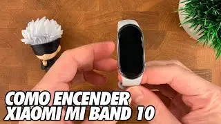 Como Encender la Xiaomi Mi Band 10