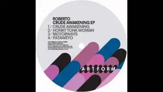 Roberto - Crude Awakening
