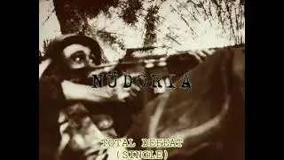 NUDORIA - Total Defeat (Single 2025)