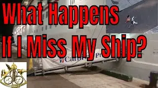 What Happens To Me If I Miss My Cruise Ship At The Port And What About My Luggage?