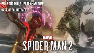 Peter and Miles Lizard Chase - In-Game Unofficial Soundtrack- Marvel&rsquo;s Spider-Man 2