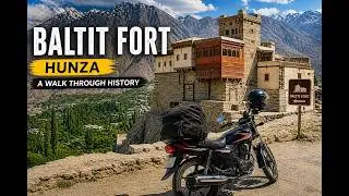 Exploring Baltit Fort | A Journey Through History in&nbsp;Hunza&nbsp;Valley