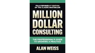 PART ONE - Preparing to Be a Million Dollar Consultant
