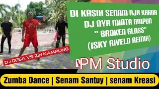 #zumbadance #senamsantuy #PMstudio                   DJ Desa Broken Glass Remix coreo by Pian Burhan
