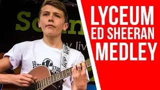 Square 1 Studios: Lyceum - Ed Sheeran Medley