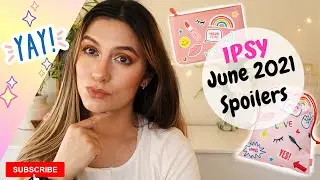 IPSY JUNE 2021 GLAM BAG & GLAM BAG PLUS SPOILERS + BAG DESIGNS | WOW..THESE ARE GREAT! 🤗💗