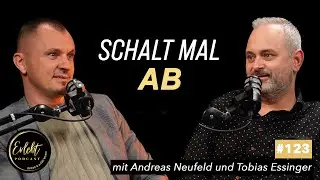 #123 Schalt mal ab - Und wie das wirklich gelingen kann.