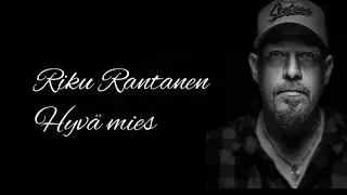 Riku Rantanen - Hyvä mies Musiikkivideo