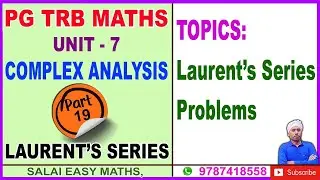 PG TRB MATHS | UNIT 7 | COMPLEX ANALYSIS | PART 19 | LAURENT'S SERIES | SHORTCUT METHODS | PROBLEMS