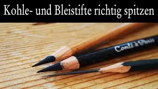 Kohlestifte und Bleistifte richtig spitzen? Realistisch Zeichnen! 🎨