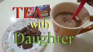 Tea with Daughter...