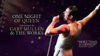 One Night Of Queen performed by Gary Mullen & The Works - Official Promo