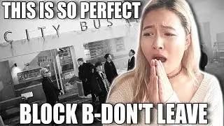 BLOCK B (블락비) 'DON'T LEAVE' (떠나지마요) REACTION VIDEO