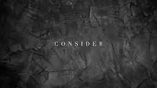 Consider | Wayne Ritchie | Encounter Church Vegas