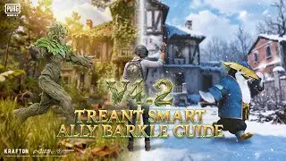 PUBG MOBILE - V4.2 TREANT SMART ALLY BARKLE GUIDE