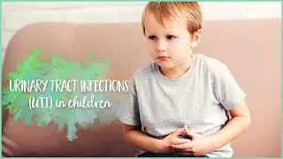 Urinary Tract Infection (UTI) in Kids | Ask The Doctor