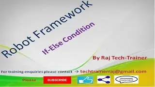 Robot Framework Tutorial - Python - Selenium (Part-9) : If-Else Condition