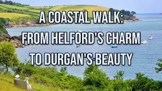 A Coastal Walk: From Helford's Charm to Durgan's Beauty