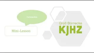 Mini Lesson #06 - Partizipation