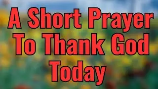 Prayer to Start the Day with God | God's Protection Covers You Today