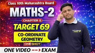 Class 10 Maths-2 Chapter 5 | Co-ordinate Geometry ONE SHOT | Target 69 🎯 | Maharashtra Board