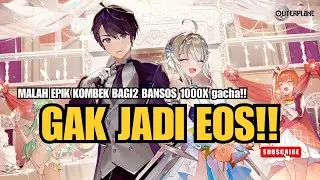 dikira EOS outerplane malah EPIK KOMBEK dengan bansos 1000x gacha