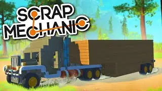 Scrap Mechanic - SEMI-TRUCK + Trailer! - Let's Play Scrap Mechanic Gameplay