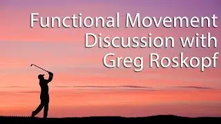 Functional Movement Exercises with Greg Roskopf