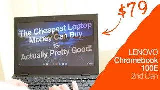 Lenovo 100e Chromebook (2-го поколения) &mdash; распаковка и полный обзор 2020 года