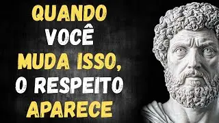 13 ATITUDES SIMPLES Que DEIXAM Quem Não Te VALORIZA ARREPENDIDO | ESTOICISMO MODERNO 🏛️