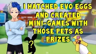 HATCHING EVO EGGS and Creating Challenges with those PETS AS PRIZES