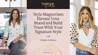 Episode #440: Elevate Your Brand and Build Trust With Your Signature Style with Chellie Carlson