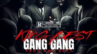 Gang Gang_-_KMG Best || Prod.Prodcaly & KMG Best ||