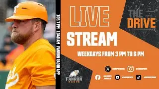 The Drive is LIVE: Tennessee Basketball Recap + Josh Elander at 5:20 p.m.